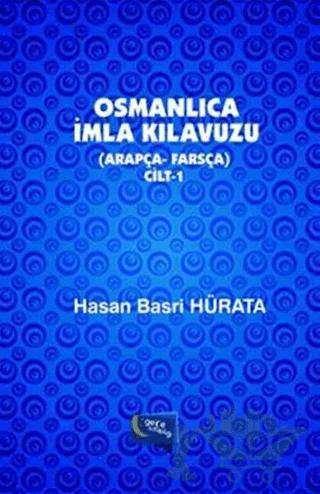 Osmanlıca İmla Kılavuzu Cilt 1 – Hasan Basri Hürata – Gece Kitaplığı kitap kapağı