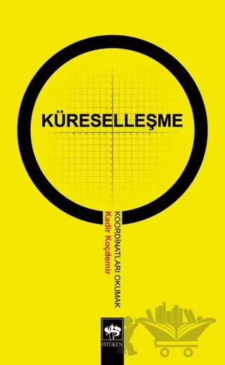 Küreselleşme Koordinatları Okumak