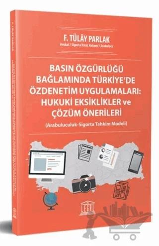 Basın Özgürlüğü Bağlamında Türkiye’de Özdenetim Uygulamaları: Hukuki Eksiklikler ve Çözüm Önerileri