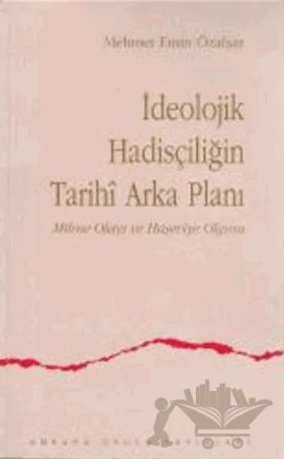 İdeolojik Hadisçiliğin Tarihi Arka Planı