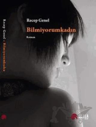 Bilmiyorumkadın