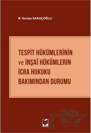 Tespit Hükümlerinin ve İnşai Hükümlerin İcra Hukuku Bakımından Durumu