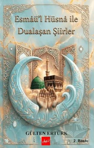 Esmaül Hüsna ile Dualaşan Şiirler