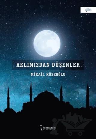 Aklımızdan Düşenler
