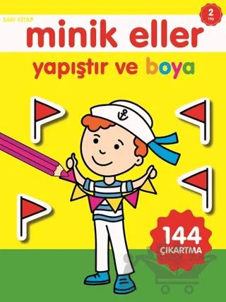 Minik Eller Yapıştır Ve Boya - Sarı Kitap