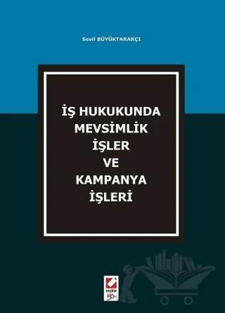 İş Hukukunda Mevsimlik İşler ve Kampanya İşleri