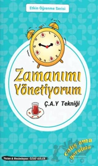 Zamanımı Yönetiyorum Ç.A.Y. Tekniği