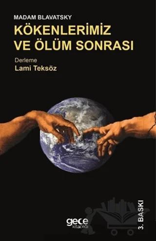 Kökenlerimiz ve Ölüm Sonrası