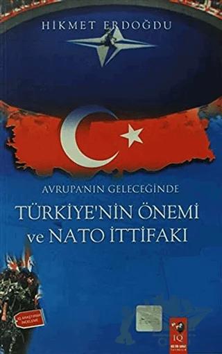 Avrupa'nın Geleceğinde Türkiye'nin Önemi Ve Nato İttifakı