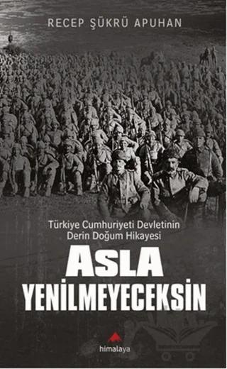 Asla Yenilmeyeceksin
