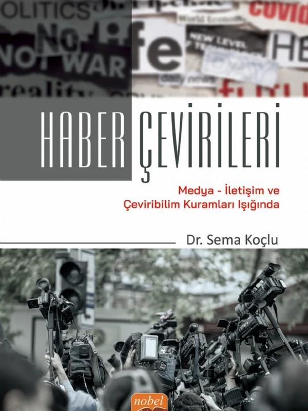 HABER ÇEVİRİLERİ / Medya-İletişim ve Çeviribilim Kuramları Işığında