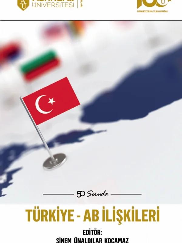 50 Soruda Türkiye-AB İlişkileri