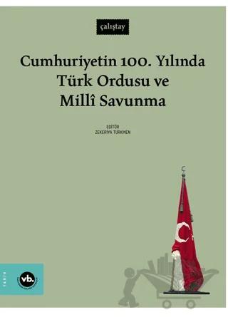 Cumhuriyetin 100. Yılında Türk Ordusu ve Millî Savunma