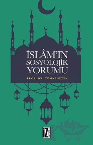 İslam’ın Sosyolojik Yorumu