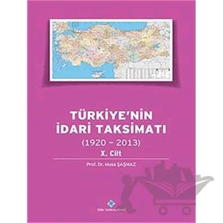 Türkiye'nin İdari Taksimatı 10.Cilt (1920-2013)