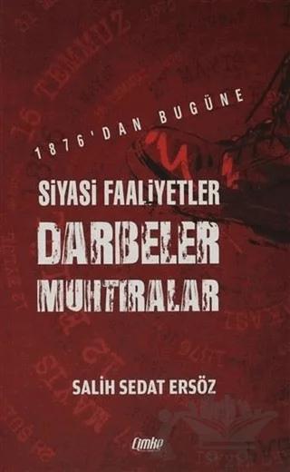 1876'dan Bugüne Siyasi Faaliyetler, Darbeler, Muhtıralar