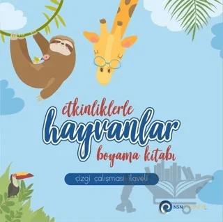 Etkinliklerle Hayvanlar - Boyama Kitabı
