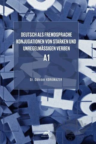Deutsch als Fremdsprache Konjugationen von starken und unregelmäßigen Verben A1
