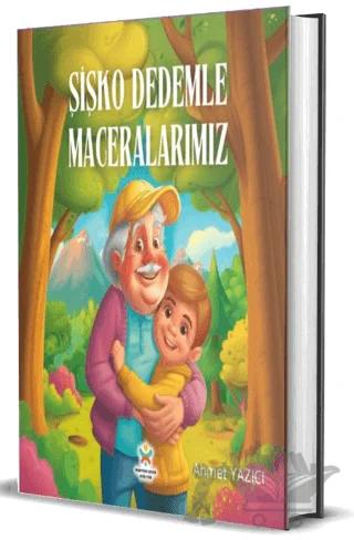 Şişko Dedemle Maceralarımız – Ahmet Yazıcı – Dionysos Yayın Group kitap kapağı