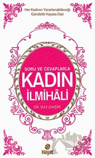 Soru ve Cevaplarla Kadın İlmihali