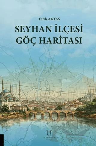 Seyhan İlçesi Göç Haritası