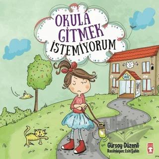 Okula Gitmek İstemiyorum