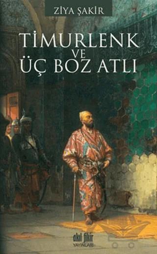 Timurlenk ve Üç Boz Atlı