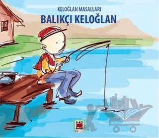 Balıkçı Keloğlan - Keloğlan Masalları