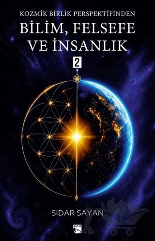 Kozmik Birlik Perspektifinden Bilim, Felsefe ve İnsanlık 2