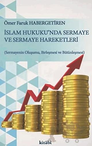 İslam Hukuku'nda Sermaye ve Sermaye Hareketleri