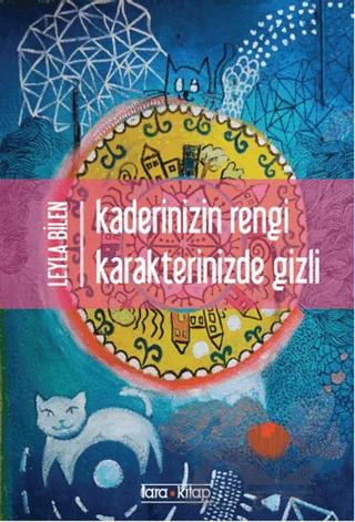 Kaderinizin Rengi Karakterinizde Gizli