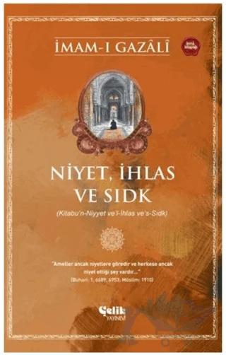 Niyet, İhlas ve Sıdk – İmam Gazali – Çelik Yayınevi kitap kapağı