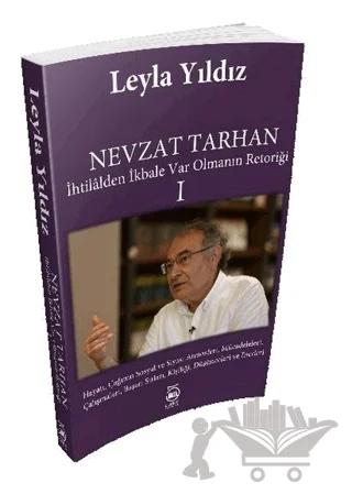 Nevzat Tarhan - İhtilalden İkbale Var Olmanın Retoriği 1