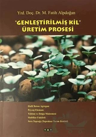 Genleştirilmiş Kil Üretim Prosesi