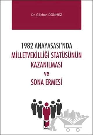 1982 Anayasası'nda Milletvekilliği Statüsünün Kazanılması ve Sona Ermesi