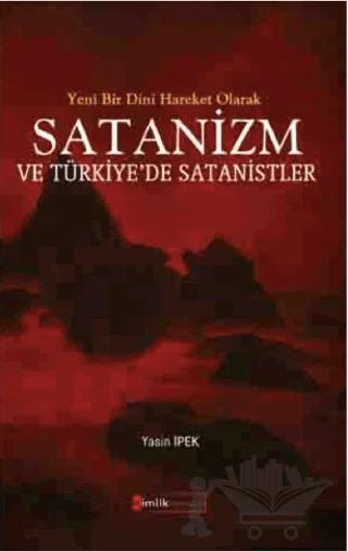 Yeni Bir Dini Hareket Olarak Satanizm ve Türkiye’de Satanistler