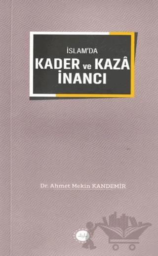 İslam'da Kader ve Kaza İnancı – Ahmet Mekin Kandemir – Diyanet İşleri Başkanlığı kitap kapağı