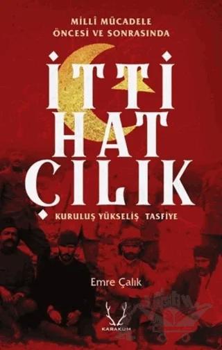 Milli Mücadele Öncesi ve Sonrasında İttihatçılık