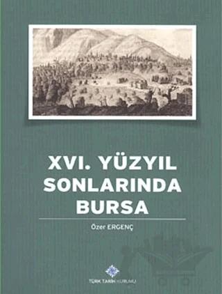 16. Yüzyılın Sonlarında Bursa