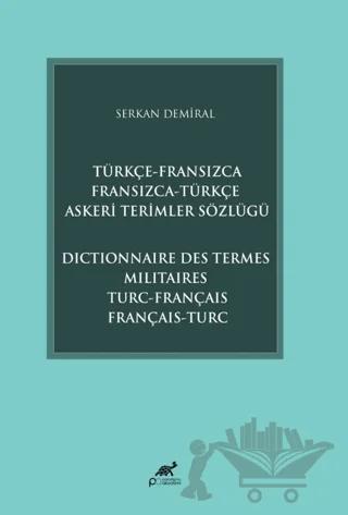 Türkçe-Fransızca Fransızca-Türkçe Askeri Terimler Sözlüğü
