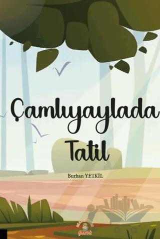 Çamlıyaylada Tatil