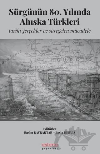 Sürgünün 80. Yılında Ahıska Türkleri: Tarihi Gerçekler ve Süregelen Mücadele