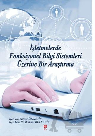 İşletmelerde Fonksiyonel Bilgi Sistemleri Üzerine Bir Araştırma