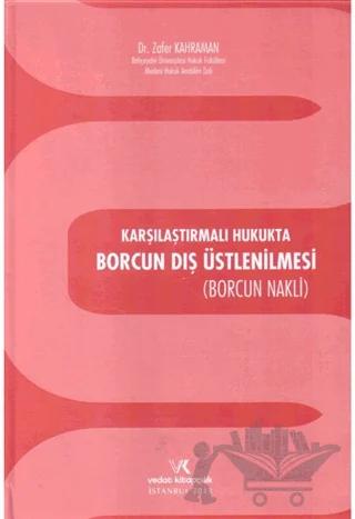 Karşılaştırmalı Hukukta Borcun Dış Üstlenilmesi
