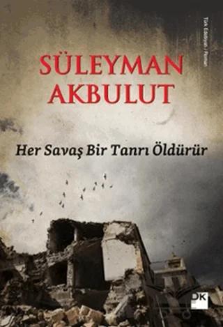 Her Savaş Bir Tanrı Öldürür