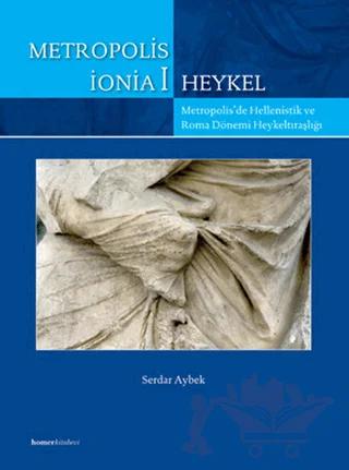 Metropolis İonia 1 - Heykel – Serdar Aybek – Homer Kitabevi kitap kapağı