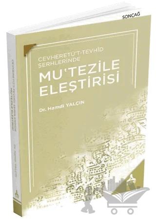 Cevheretü't-Tevhid Şerhlerinde Mu'tezile Eleştirisi