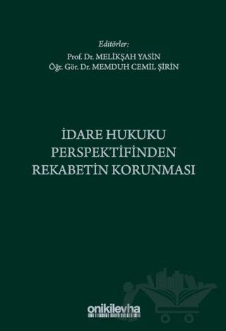 İdare Hukuku Perspektifinden Rekabetin Korunması