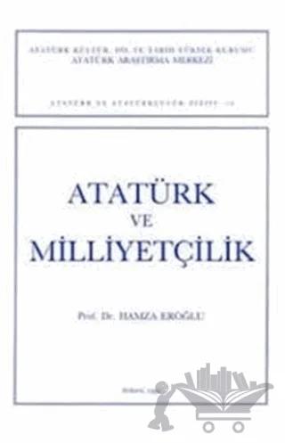 Atatürk ve Milliyetçilik - Hamza Eroğlu – Hamza Eroğlu – Atatürk Araştırma Merkezi kitap kapağı