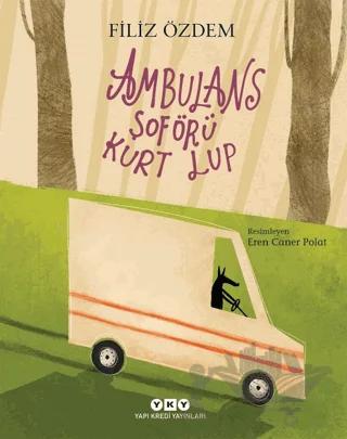 Ambulans Şoförü Kurt Lup